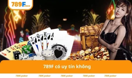 789F có uy tín không