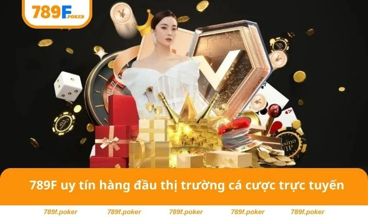 789F Có Uy Tín Không? Đánh Giá Chân Thật Về Nền Tảng Giải Trí 1 789F uy tín hàng đầu thị trường cá cược trực tuyến