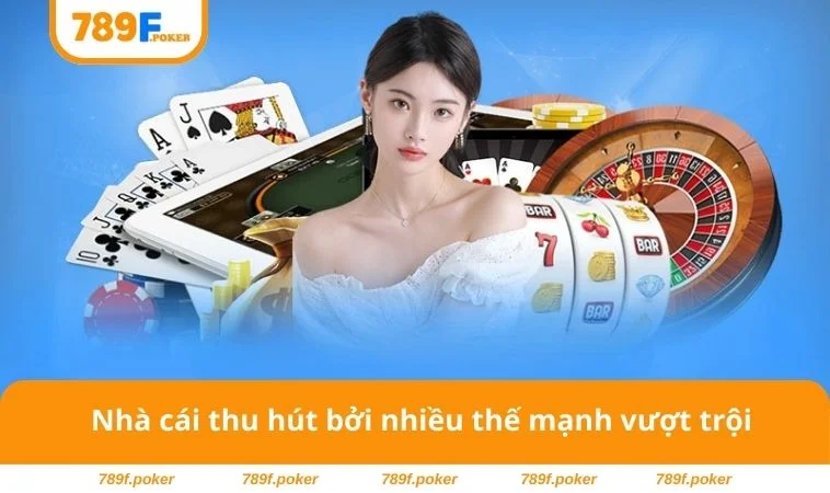 789F Có Uy Tín Không? Đánh Giá Chân Thật Về Nền Tảng Giải Trí 2 Nhà cái thu hút bởi nhiều thế mạnh vượt trội