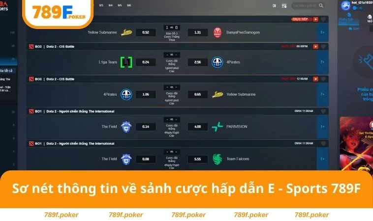 E - Sports 789F 1 Sơ nét thông tin về sảnh cược hấp dẫn E - Sports 789F