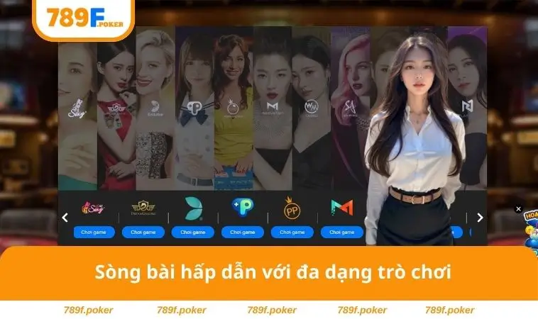 789F – Nền Tảng Cá Cược Hàng Đầu Với Kho Game Đa Dạng 19 Sòng bài hấp dẫn với đa dạng trò chơi