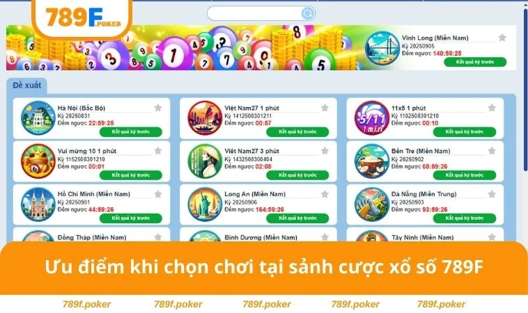Xổ Số 789F 3 Ưu điểm khi chọn chơi tại sảnh cược xổ số 789F
