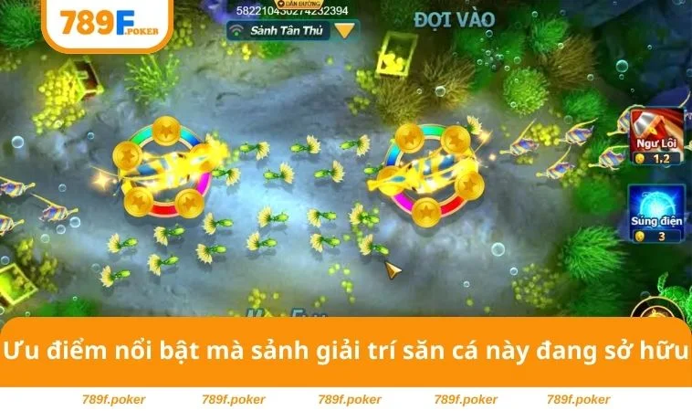 Bắn Cá 789F 2 Ưu điểm nổi bật mà sảnh giải trí săn cá này đang sở hữu